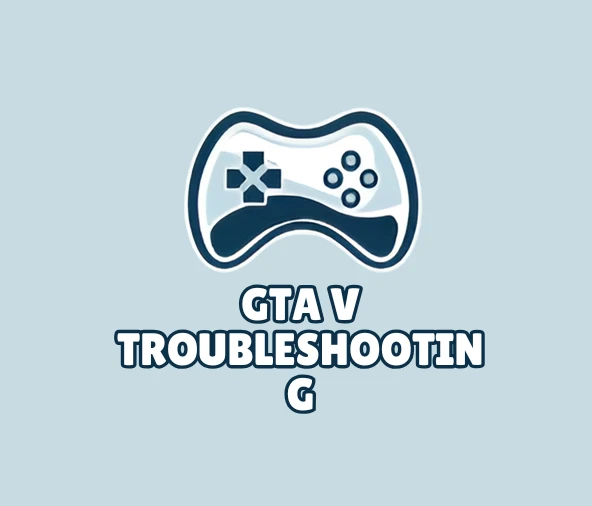 GTA V troubleshooting guides for common gameplay and technical issues